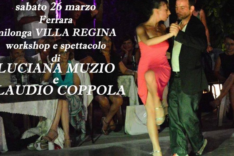 Ferrara – milonga Villa Regina – stage e spettacolo con LUCIANA MUZIO e CLAUDIO COPPOLA