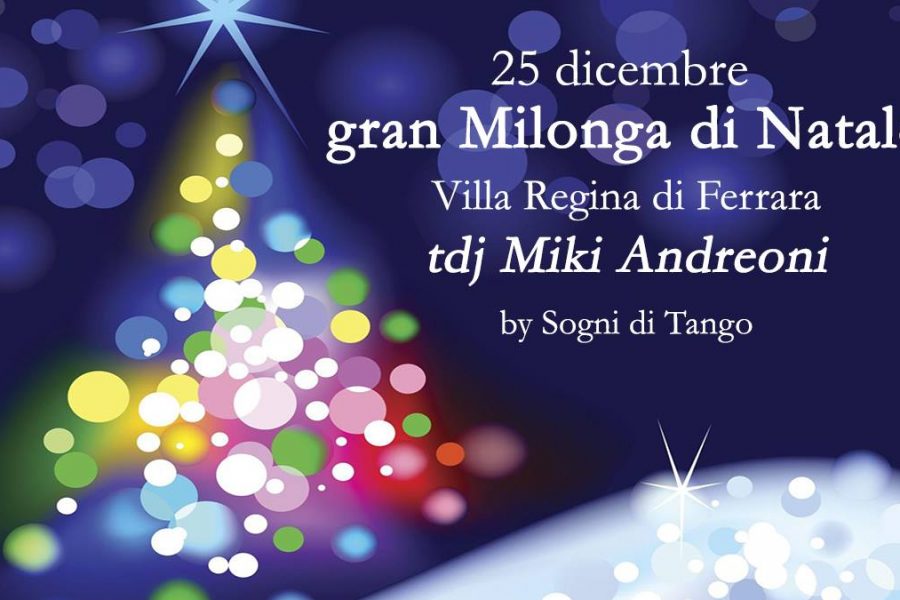 25 dicembre – Gran milonga di Natale al Villa Regina di Ferrara
