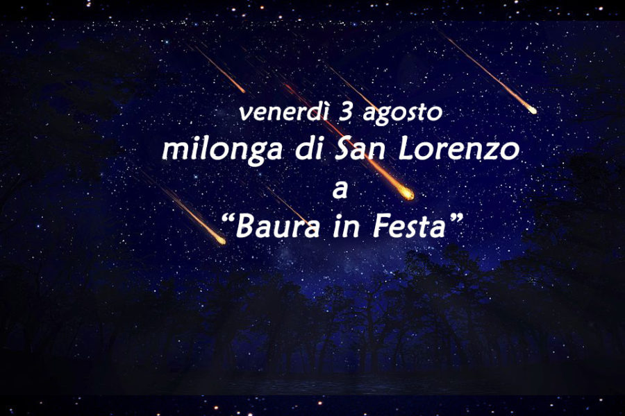 venerdì 3 agosto – milonga di San Lorenzo a Baura in festa!!