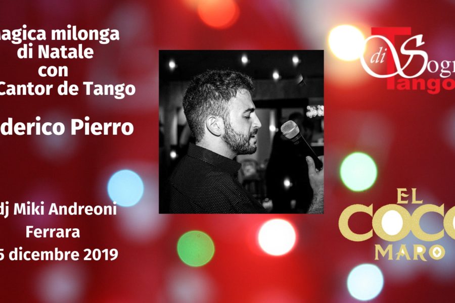 Gran milonga di Natale con el Cantor argentino Federico Pierro!!